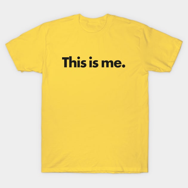 This is me. T-Shirt by Pigbanko
